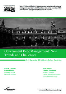 Since 1999, Central Banking Publications has organised annual residential training courses/seminars, which have been attended by more than 4,500 central bankers and supervisors from over 140 countries. Government Debt Ma