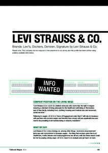 Levi Strauss & Co. Brands: Levi’s, Dockers, Denizen, Signature by Levi Strauss & Co. Please note: This company did not respond to the questions in our survey and this profile has been written using publicly available i