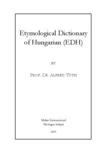 Etymological Dictionary of Hungarian (EDH) BY