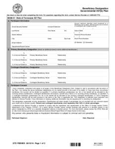 Beneficiary Designation Governmental 457(b) Plan Use black or blue ink when completing this form. For questions regarding this form, contact Service Provider at[removed][removed]State of Tennessee 457 Plan