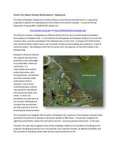 Historic Fort Dupont Complex Redevelopment - Background The State of Delaware, Department of Natural Resources and Environmental Control, is requesting proposals to address the redevelopment of the Historic Fort DuPont Complex. To view the formal