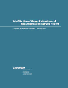 Satellite Home Viewer Extension and Reauthorization Act §110 Report A Report of the Register of Copyrights · February 2006 w Library of Congress
