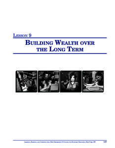 LESSON 9  BUILDING WEALTH OVER THE LONG TERM  LEARNING, EARNING, AND INVESTING FOR A NEW GENERATION © COUNCIL FOR ECONOMIC EDUCATION, NEW YORK, NY