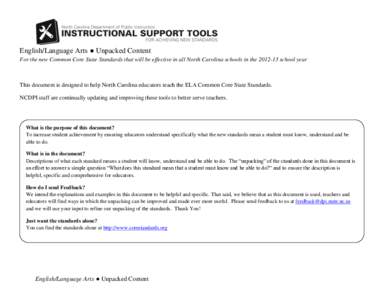 English/Language Arts ● Unpacked Content For the new Common Core State Standards that will be effective in all North Carolina schools in the[removed]school year This document is designed to help North Carolina educator