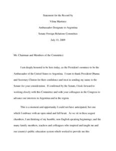 Statement for the Record by Vilma Martinez Ambassador-Designate to Argentina Senate Foreign Relations Committee July 15, 2009