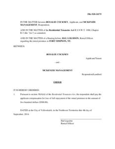 File #[removed]IN THE MATTER between ROSALIE COCKNEY, Applicant, and MCKENZIE MANAGEMENT, Respondent; AND IN THE MATTER of the Residential Tenancies Act R.S.N.W.T. 1988, Chapter R-5 (the 