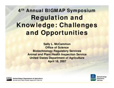 4th Annual BIGMAP Symposium  Regulation and Knowledge: Challenges and Opportunities Sally L. McCammon