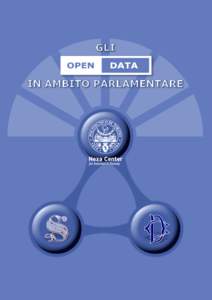 Gli Open Data in ambito parlamentare Report Versione 1.0 Beta 28 Maggio 2015 Hanno collaborato per il Centro Nexa: Mauro Alovisio, Claudio Artusio, Eleonora Bassi, Lorenzo Benussi, Giulio De Petra, Raimondo Iemma, Stef