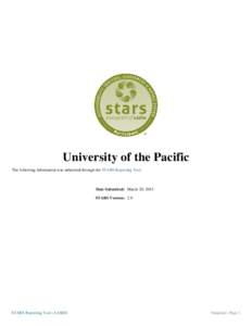 University of the Pacific The following information was submitted through the STARS Reporting Tool. Date Submitted: March 20, 2015 STARS Version: 2.0