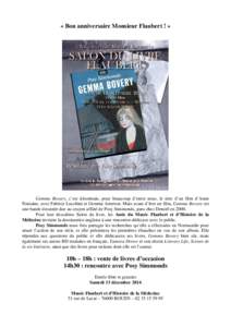 « Bon anniversaire Monsieur Flaubert ! »  Gemma Bovary, c’est désormais, pour beaucoup d’entre nous, le titre d’un film d’Anne Fontaine, avec Fabrice Lucchini et Gemma Arterton. Mais avant d’être un film, G