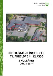 Bærum kommune Levre skole INFORMASJONSHEFTE TIL FORELDRE I 1. KLASSE SKOLEÅRET