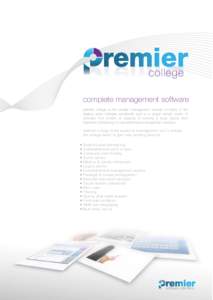 college complete management software premier college is the chosen management solution of many of the leading salon colleges worldwide and is a single simple piece of software that covers all aspects of running a busy fa