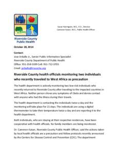 Susan Harrington, M.S., R.D., Director Cameron Kaiser, M.D., Public Health Officer October 28, 2014 Contact: Jose Arballo Jr., Senior Public Information Specialist