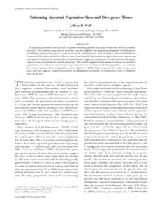 Copyright  2003 by the Genetics Society of America  Estimating Ancestral Population Sizes and Divergence Times Jeffrey D. Wall1 Department of Human Genetics, University of Chicago, Chicago, IllinoisManuscript r