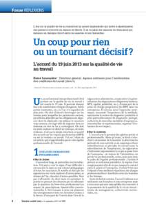 FORUM RÉFLEXIONS  L’ANI sur la qualité de vie au travail est un accord exploratoire qui invite à expérimenter des pistes et à trouver un espace de liberté. Il en va ainsi des espaces de discussion qui instaure un