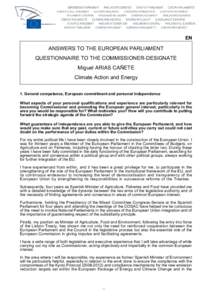 EN  ANSWERS TO THE EUROPEAN PARLIAMENT QUESTIONNAIRE TO THE COMMISSIONER-DESIGNATE Miguel ARIAS CAÑETE Climate Action and Energy