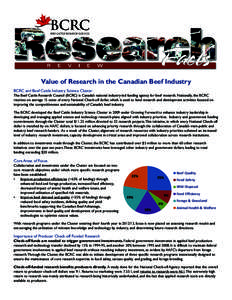 Value of Research in the Canadian Beef Industry BCRC and Beef Cattle Industry Science Cluster The Beef Cattle Research Council (BCRC) is Canada’s national industry-led funding agency for beef research. Nationally, the 