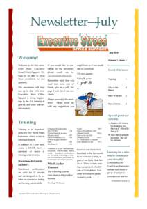Newsletter—July July 2001 Welcome! Welcome to the first newsletter from Executive Stress Office Support. We