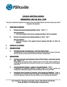 COUNCIL MEETING AGENDA WEDNESDAY, MAY 20, PM The City of Parksville recognizes the people of the Coast Salish Nations and their territory upon which we gather with gratitude. 1.