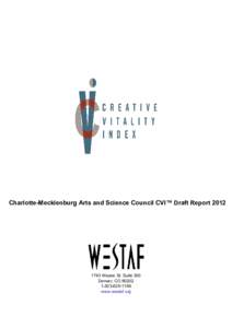 Charlotte-Mecklenburg Arts and Science Council CVI™ Draft ReportWazee St. Suite 300 Denver, CO1166 www.westaf.org