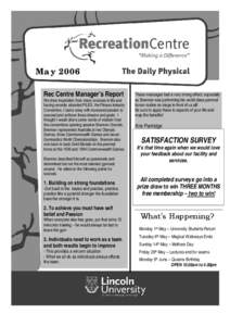 May 2006 Rec Centre Manager’s Report We draw inspiration from many avenues in life and having recently attended FILEX, the Fitness Industry Convention, I came away with increased passion to