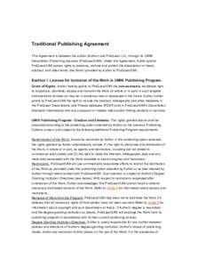 Traditional Publishing Agreement This Agreement is between the author (Author) and ProQuest LLC, through its UMI® Dissertation Publishing business (ProQuest/UMI). Under this Agreement, Author grants ProQuest/UMI certain