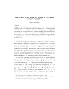 APPLICATION OF LOCALIZATION TO THE MULTIVARIATE MOMENT PROBLEM II MURRAY MARSHALL Abstract The paper is a sequel to the paper [5] by the same author. A new criterion is presented for a PSD