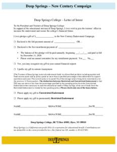 Deep Springs – New Century Campaign  Deep Springs College – Letter of Intent To the President and Trustees of Deep Springs College: In support of the educational mission of Deep Springs, I (we) wish to join the trust