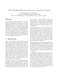 TRECVID 2007 Collaborative Annotation using Active Learning St´ephane Ayache, Georges Qu´enot Laboratoire d’Informatique de Grenoble (LIG) 385 rue de la Biblioth`eque - BP[removed]Grenoble - Cedex 9 - France  Abst