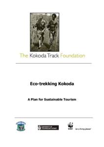 Geography of Oceania / Oceania / Central Province / Geography of Papua New Guinea / Kokoda Track / Kokoda / Sustainable tourism / KTA / Ecotourism / Oro Province / Travel / Types of tourism