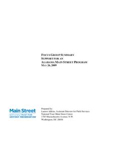 FOCUS GROUP SUMMARY SUPPORT FOR AN ALABAMA MAIN STREET PROGRAM MAY 26, 2009  Prepared by: