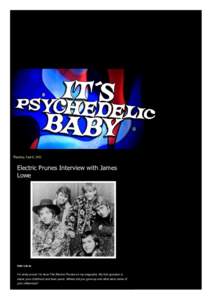 Thursday, June 9, 2011  Electric Prunes Interview with James Lowe  Interview: