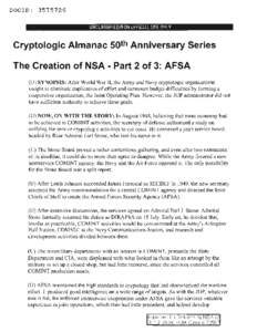 DOClD: [removed]UNClASSIFIEO//FOR uFFiCiAL USE ON! Y Cryptologic Almanac 50 th Anniversary Series The Creation of NSA - Part 2 of 3: AFSA (U) SYNOPSIS: After World War II, the Army and Navy cryptologic organizations