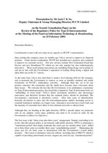 CB[removed])  Presentation by Mr Jack C K So, Deputy Chairman & Group Managing Director, PCCW Limited on the Second Consultation Paper on the Review of the Regulatory Policy for Type II Interconnection