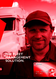THE FLEET MANAGEMENT SOLUTION. An expanding fleet is part of a successful business journey, and managing that fleet as efficiently as possible will put you on the track to further growth. Caltex StarFleet is a fuel