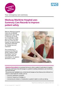 Medway Maritime Hospital uses Summary Care Records to improve patient safety Medway Maritime Hospital treats around 400,000 patients each year mainly