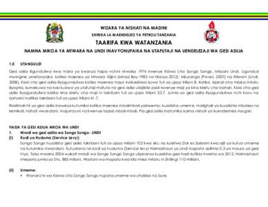 WIZARA YA NISHATI NA MADINI SHIRIKA LA MAENDELEO YA PETROLI TANZANIA TAARIFA KWA WATANZANIA NAMNA MIKOA YA MTWARA NA LINDI INAVYONUFAIKA NA UTAFUTAJI NA UENDELEZAJI WA GESI ASILIA 1.0