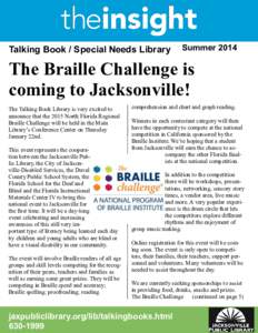 Talking Book / Special Needs Library  Summer 2014 The Braille Challenge is coming to Jacksonville!