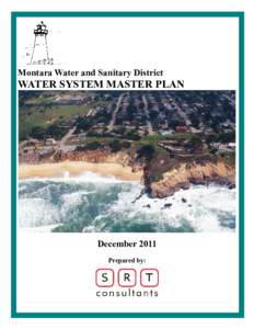Montara Water and Sanitary District  WATER SYSTEM MASTER PLAN December 2011 Prepared by: