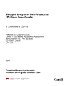 Biological Synopsis of Dark Falsemussel (Mytilopsis leucophaeata) J. Duhaime and B. Cudmore  Fisheries and Oceans Canada