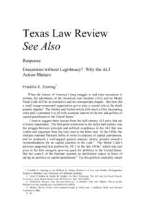 Texas Law Review See Also Response Executions without Legitimacy? Why the ALI Action Matters Franklin E. Zimring*