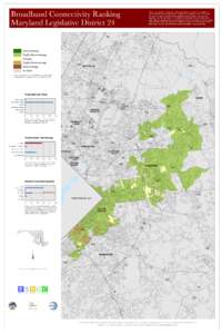 Broadband Connectivity Ranking Maryland Legislative District 24 This map is a visual tool for helping citizens and decision-makers search for solutions to their broadband connectivity problems. Like electricity and telep