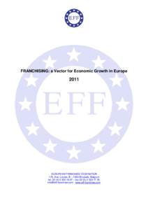 FRANCHISING: a Vector for Economic Growth in Europe[removed]EUROPEAN FRANCHISE FEDERATION 179, Ave. Louise, B – 1050 Brussels, Belgium