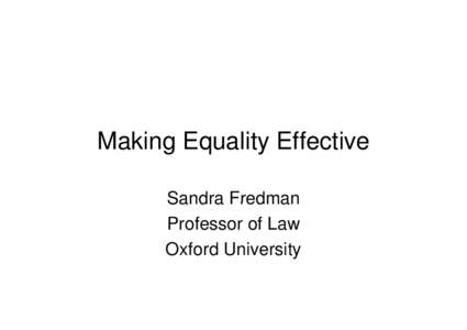 Microsoft PowerPoint - Fredman_Sandra - Making Equality Effective.ppt [Compatibility Mode]