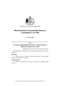AUSTRALIAN CAPITAL TERRITORY  Blood Donation (Transmittable Diseases) (Amendment) Act 1996 No. 78 of 1996