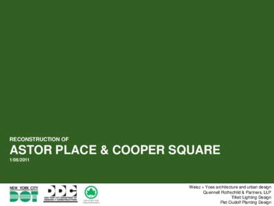 RECONSTRUCTION OF  ASTOR PLACE & COOPER SQUARE