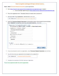 How to register and begin IHI Open School courses. Step 1: Select Tennessee Hospital Association as your organization.  Go to https://www.ihi.org/_layouts/ihi/userregistration/userregistration.aspx to register. o If y