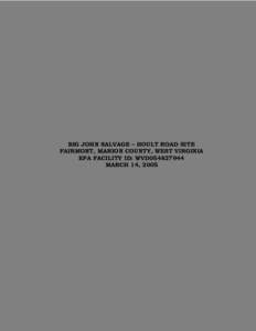 BIG JOHN SALVAGE – HOULT ROAD SITE FAIRMONT, MARION COUNTY, WEST VIRGINIA EPA FACILITY ID: WVD054827944 MARCH 14, 2005  THE ATSDR PUBLIC HEALTH ASSESSMENT: A NOTE OF EXPLANATION