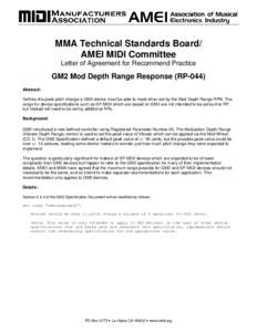 MMA Technical Standards Board/ AMEI MIDI Committee Letter of Agreement for Recommend Practice GM2 Mod Depth Range Response (RP-044) Abstract: