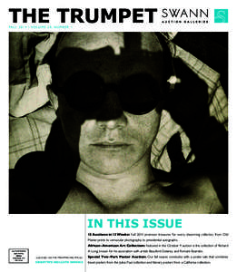 THE TRUMPET FA L L[removed] • VO L U M E 2 9 , N U M B E R 1 IN THIS ISSUE 15 Auctions in 13 Weeks: Fall 2014 promises treasures for every discerning collector, from Old Master prints to vernacular photography to presid